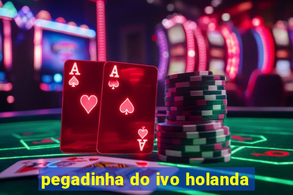 pegadinha do ivo holanda